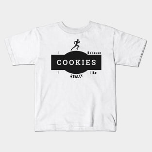 I run because I really like cookies Kids T-Shirt